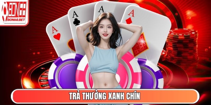 Bon68 - Toàn Cảnh Cổng Game Giải Trí Đổi Thưởng #1 Hiện Nay 5 Trả thưởng xanh chín