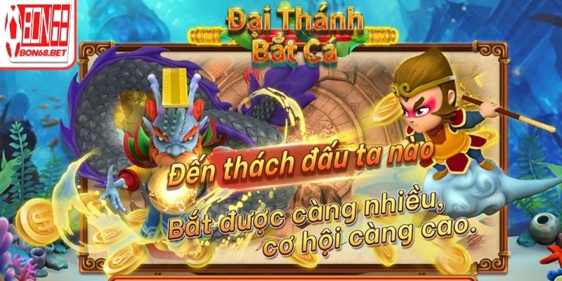 Đại Thánh Bắt Cá Bon68 – Trải Nghiệm Phần Thưởng Bùng Nổ 1 Tổng quan về game đại thánh bắt cá Bon68